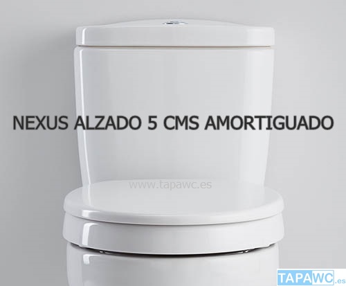TAPA NEXUS ELEVADOR 5 CMS AMORTIGUADO TAPAWC ESPECIAL (última unidad)